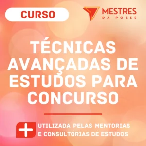 ENTREVISTA COM APROVADO + CURSO DE TÉCNICAS AVANÇADAS DE ESTUDOS PARA CONCURSOS PÚBLICOS